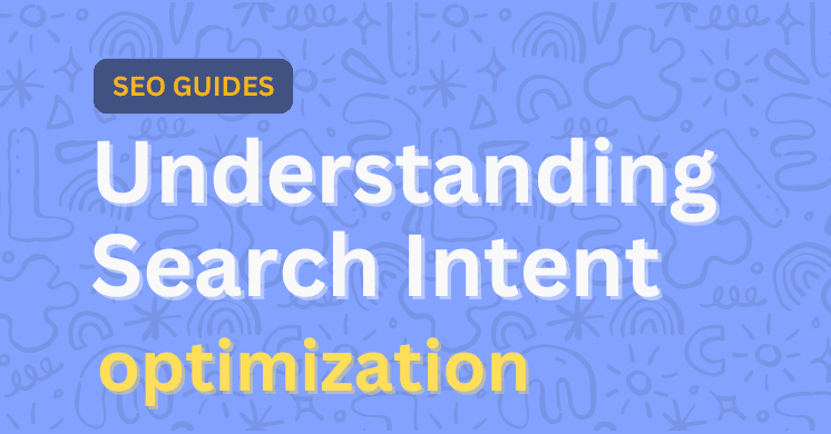Understanding Search Intent Optimization