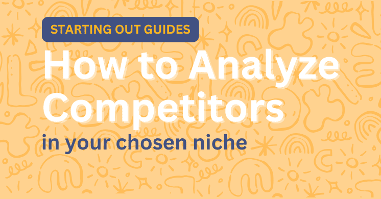 How to analyze competitors in your chosen niche