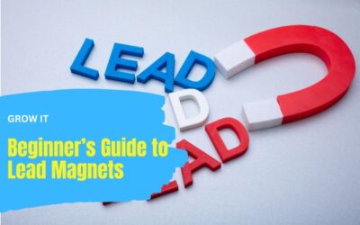 Creating Effective Lead Magnets: A Comprehensive Guide for Beginners
