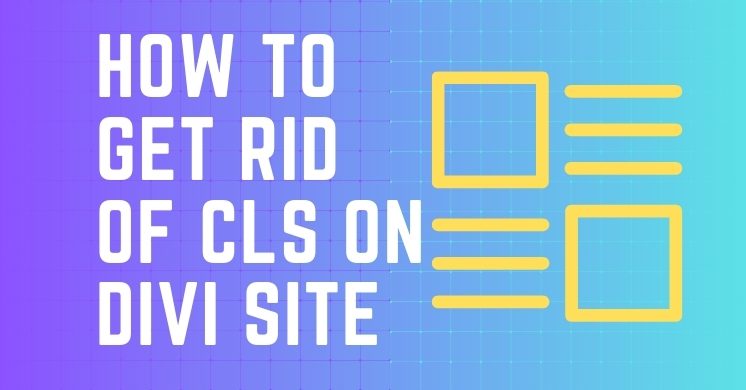 Get rid of cumulative layout shift (CLS)