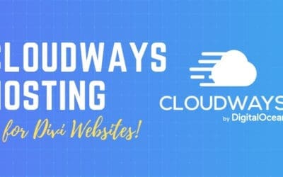 5 Reasons Why Cloudways is the Best Hosting Option for Divi Websites
