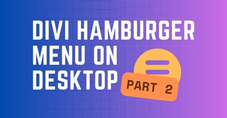 Another hamburger menu on divi desktop