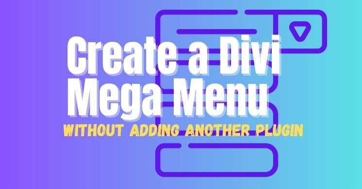 Create a mega menu in Divi